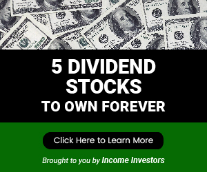 5 Divident Stocks T0 Own Forever
